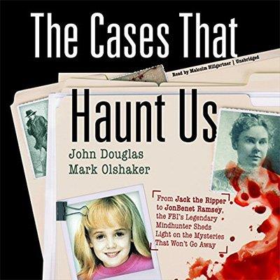 The Cases That Haunt Us (Audiobook)
