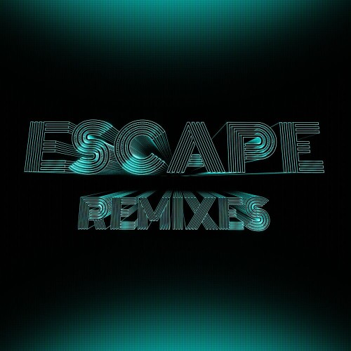 VA - Kaskade & deadmau5 & Kx5 ft Hayla - Escape (Remixes) (2022) (MP3)