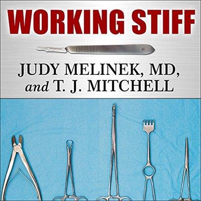 Working Stiff Two Years, 262 Bodies, and the Making of a Medical Examiner (Audiobook)