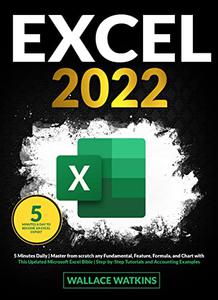 Excel The Complete Illustrative Guide for Beginners to Learning any Fundamental to Master Microsoft Exce