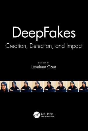 DeepFakes Creation, Detection, and Impact