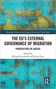 The EU's External Governance of Migration Perspectives of Justice