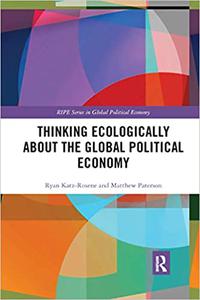 Thinking Ecologically about the Global Political Economy