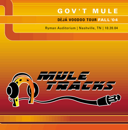 Gov't Mule - 2004-10-20 Ryman Auditorium, Nashville, TN (2004) [lossless]