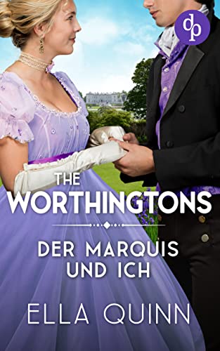 Cover: Ella Quinn  -  Der Marquis und ich (The Worthingtons 4)