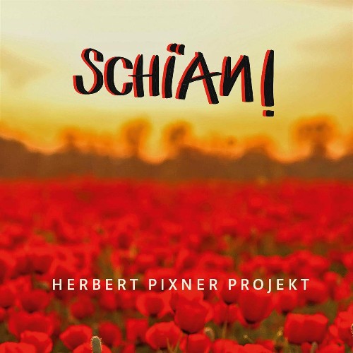 VA - Herbert Pixner Projekt, Alessandro Trebo - Schian! (2022) (MP3)
