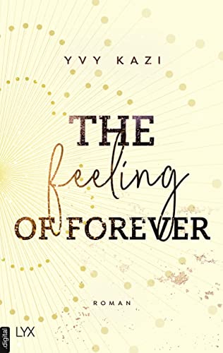 Cover: Kazi, Yvy  -  The Feeling Of Forever (St  Clair Campus 3)