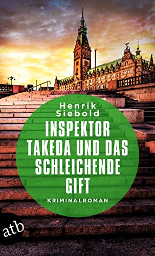 Cover: Henrik Siebold  -  Inspektor Takeda und das schleichende Gift