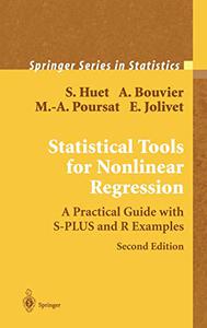 Statistical Tools for Nonlinear Regression A Practical Guide With S-PLUS and R Examples 