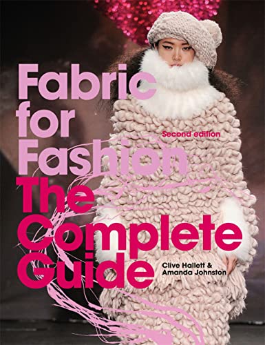 Fabric for Fashion The Complete Guide, 2nd Edition