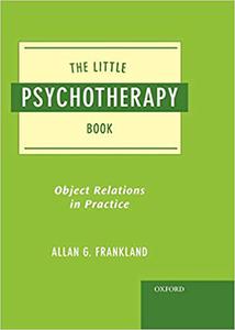 The Little Psychotherapy Book Object Relations in Practice