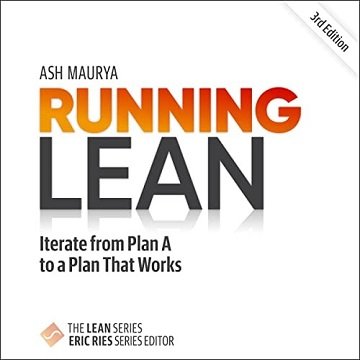 Running Lean (3rd Edition) Iterate from Plan A to a Plan That Works [Audiobook]