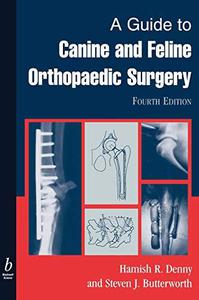 A Guide to Canine and Feline Orthopaedic Surgery, Fourth Edition