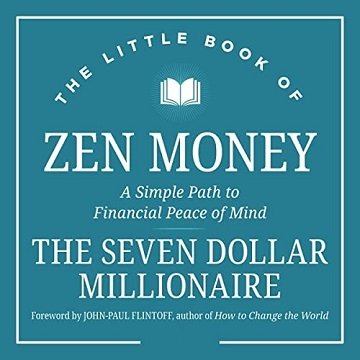 The Little Book of Zen Money A Simple Path to Financial Peace of Mind [Audiobook]