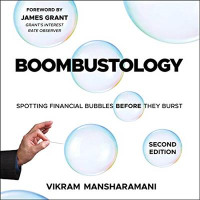 Boombustology Spotting Financial Bubbles Before They Burst 2nd Edition [Audiobook]
