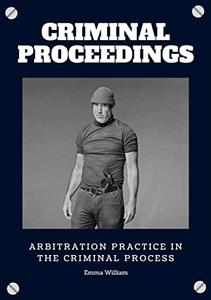 Criminal proceedings Arbitration practice in the criminal process
