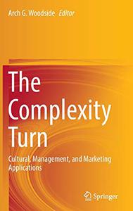 The Complexity Turn Cultural, Management, and Marketing Applications 