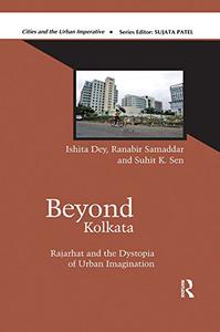 Beyond Kolkata Rajarhat and the Dystopia of Urban Imagination
