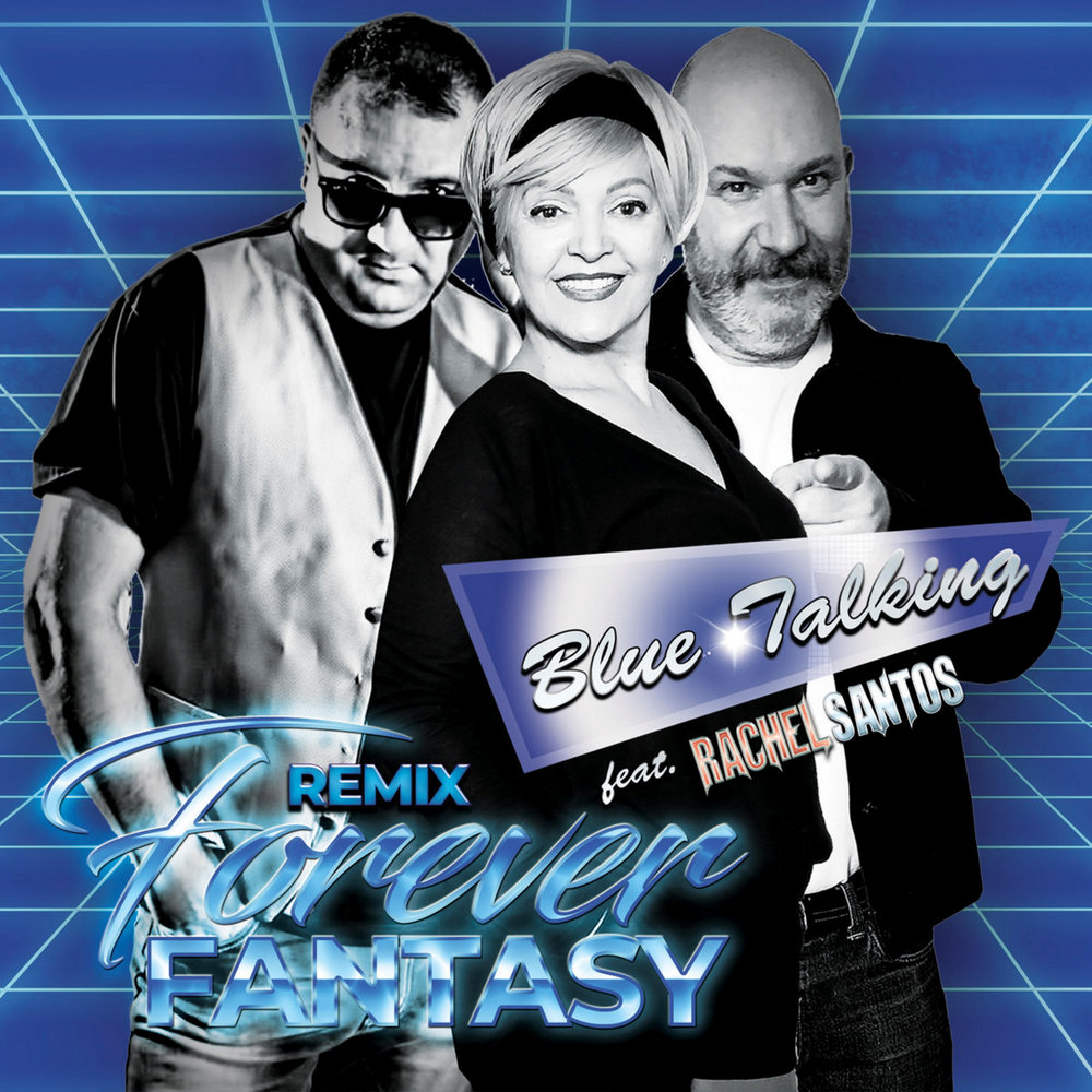 Blue Talking Feat. Rachel Santos - Forever Fantasy (Remix) (5 x File, FLAC) 2022 (Lossless) 