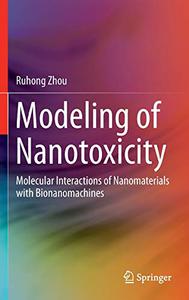 Modeling of Nanotoxicity Molecular Interactions of Nanomaterials with Bionanomachines 