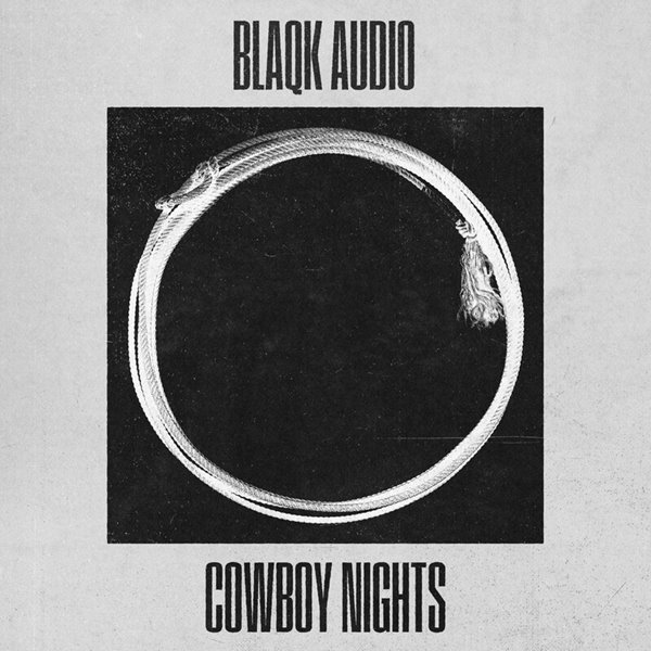 Blaqk Audio - Cowboy Nights [Single] (2022)