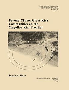 Beyond Chaco Great Kiva Communities on the Mogollon Rim Frontier