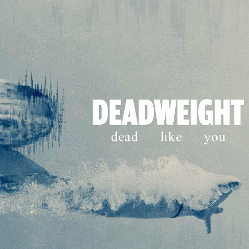 VA - Deadweight - dead like you (2022) (MP3)