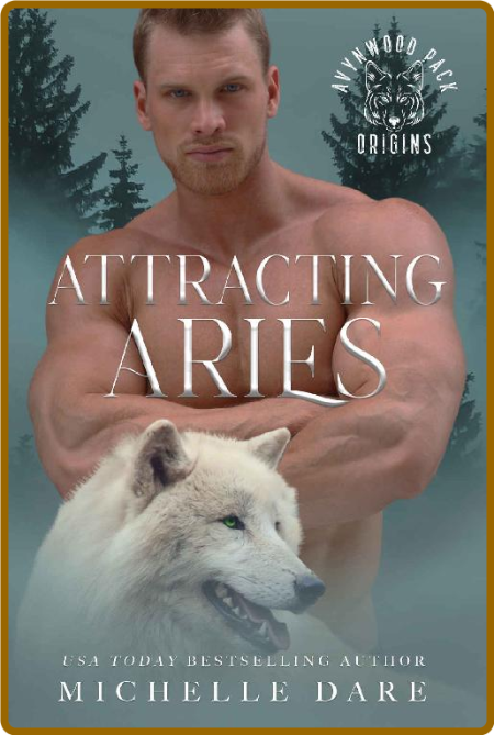 Attracting Aries (Avynwood Pack - Michelle Dare