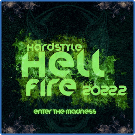 Hardstyle Hellfire 2022 2 - Enter the Madness (2022)
