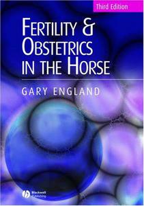 Fertility and Obstetrics in the Horse, Third Edition