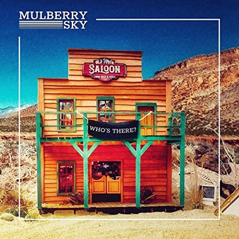 Mulberry Sky - Who's There? (2022) 