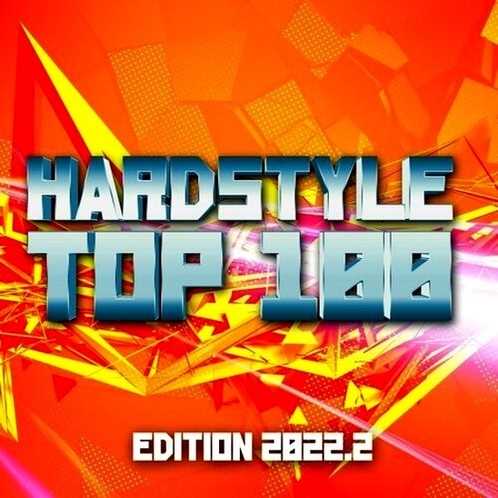 VA - Hardstyle Top 100 Edition 2022.2