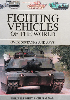Fighting Vehicles of the World: Over 600 Tanks and AFVs
