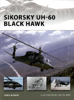 Sikorsky UH-60 Black Hawk (Osprey New Vanguard 116)
