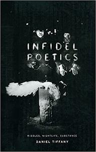 Infidel Poetics Riddles, Nightlife, Substance