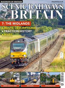 Railways of Britain – Scenic Railways of Britain #7. The Midlands – July 2022