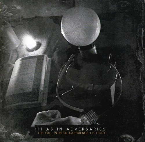 11 As In Adversaries - The Full Intrepid Experience Of Light (2010) (LOSSLESS)