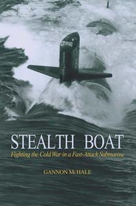 Stealth Boat Fighting the Cold War in a Fast Attack Submarine
