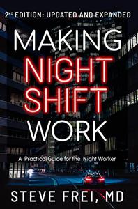 Making Night Shift Work A Practical Guide for the Night Worker