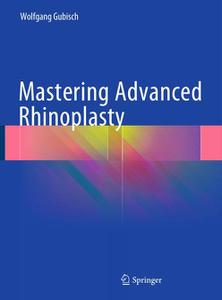 Mastering Advanced Rhinoplasty