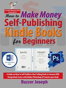 How to Make Money Self-Publishing Kindle Books for Beginners