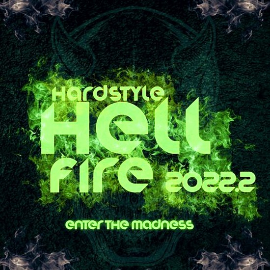 VA - Hardstyle Hellfire 2022.2 - Enter the Madness