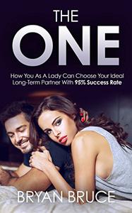 The One How You As A Lady Can Choose Your Ideal Long-Term Partner With 95% Success Rate