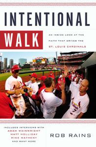 Intentional Walk An Inside Look at the Faith That Drives the St. Louis Cardinals