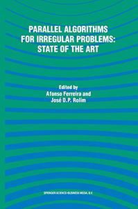 Parallel Algorithms for Irregular Problems State of the Art 
