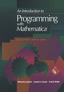 An Introduction to Programming with Mathematica®, Second Edition