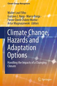 Climate Change, Hazards and Adaptation Options Handling the Impacts of a Changing Climate 