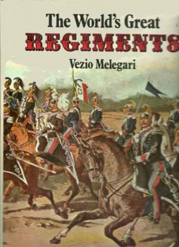 The World's Great Regiments