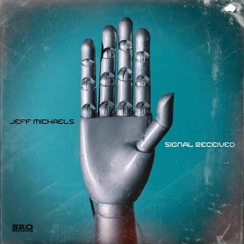 Jeff Michaels - Signal Received (2022) 