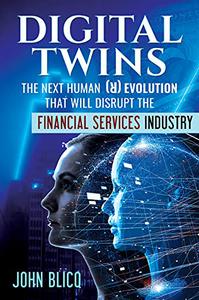 Digital Twins The Next Human Revolution that Will Disrupt The Financial Services Industry